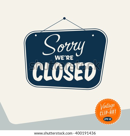 Vintage style Clip Art - Sorry We're Closed - Vector EPS10.