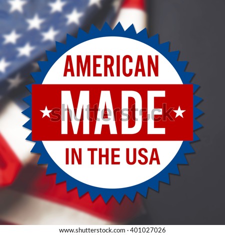 Made in the USA sign on USA flag background