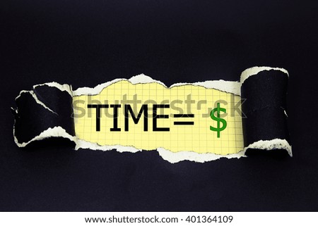 time equal dollar written under torn paper