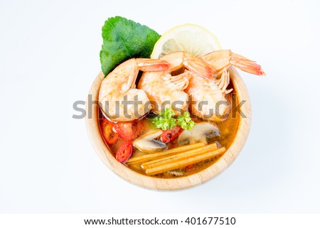 Spicy Tom Yum Goong, Thai food isolated on white background 