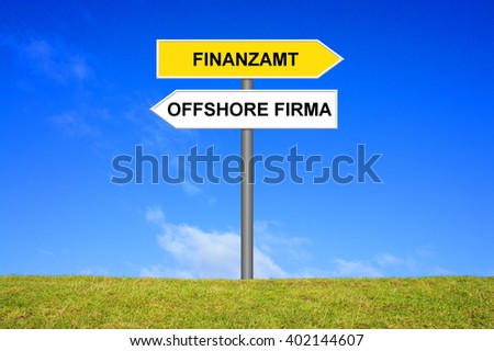 Signpost showing Tax Authorities or Offshore company in german language