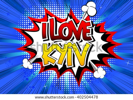I Love Kiev - Comic book style word