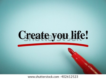 Text Create Your Life with red underline on the light blue background.