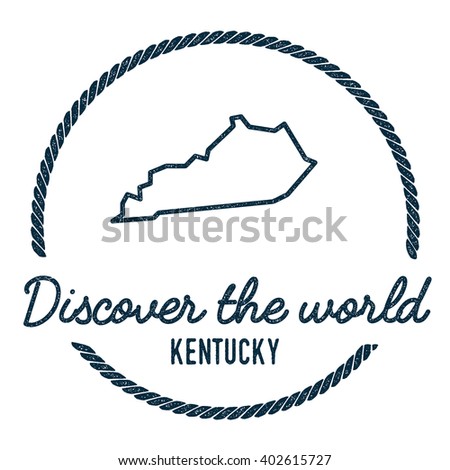 Kentucky Map Outline. Vintage Discover the World Rubber Stamp with Kentucky Map. Hipster Style Nautical Rubber Stamp, with Round Rope Border. USA State Map Vector Illustration.