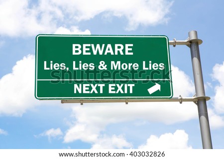 Green overhead road sign with a Beware of Lies, Lies & More Lies Next Exit concept against a partly cloudy sky background. Royalty-Free Stock Photo #403032826