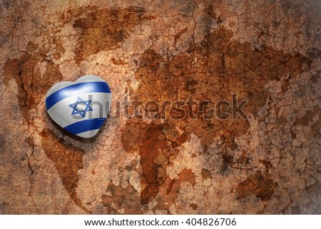 heart with national flag of israel on a vintage world map crack paper background. concept