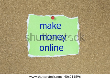 make money online in text on a green sticky note posted to a cork notice board.