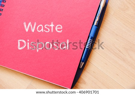 Waste disposal text concept write on notebook