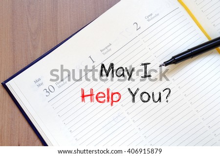 May i help you text concept write on notebook