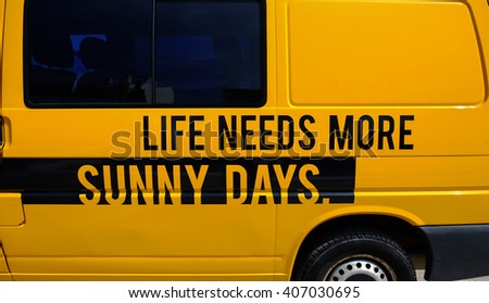 Life needs more sunny days