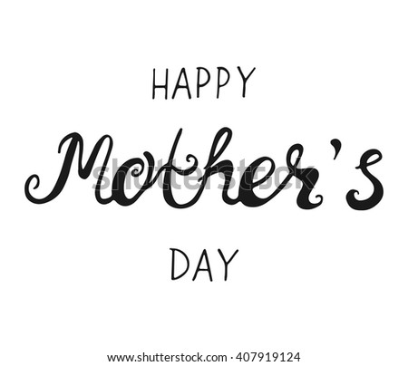 Happy Mother's Day lettering. Handmade calligraphy vector illustration. 
