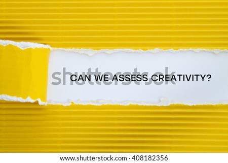Can We Assess Creativity? question written under torn paper.