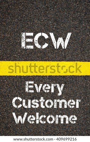 Concept image of Business Acronym ECW Every Customer Welcome written over road marking yellow paint line