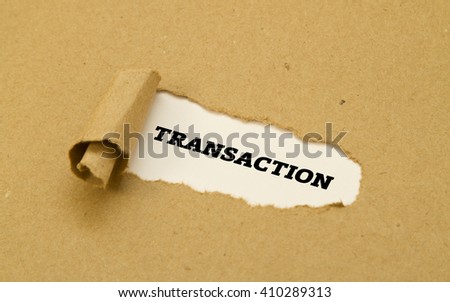 Transaction word written under torn paper.