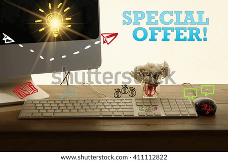 SPECIAL OFFER  concept in home office , business concept , business idea ,strategy concept