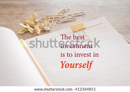 The best investment is to invest in yourself, stock photo