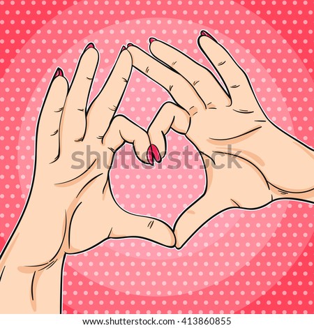Love hand sign in pop art comic style vector illustration. Female hands showing heart symbol.