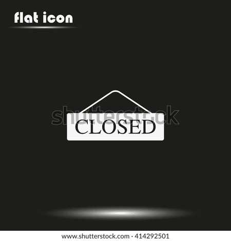 Closed flat sign.