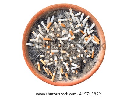 Cigarette butts in ashtray isolated on white background. The concept of World No Tobacco Day in 31 May, stop or quit smoking to protect your health and other.