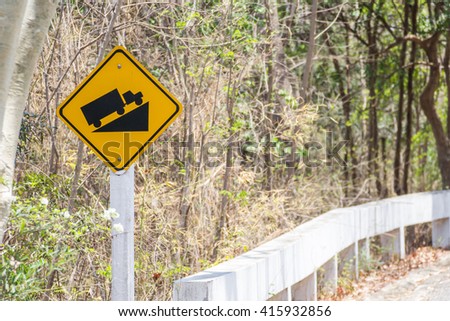 Warning sign slope.