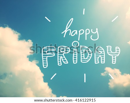 Happy Friday word on beautiful blue cloudy sky Royalty-Free Stock Photo #416122915