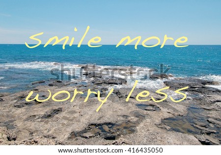 Smile more, worry less quote