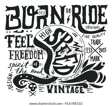 Hand drawn grunge vintage illustration with hand lettering and a retro helmet, skull and decoration elements. This illustration can be used as a print on t-shirts and bags, stationary or as a poster.