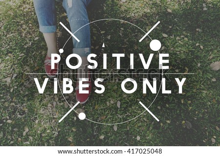 Positivity Positive Vibes Only Attitude Inspire Concept Royalty-Free Stock Photo #417025048