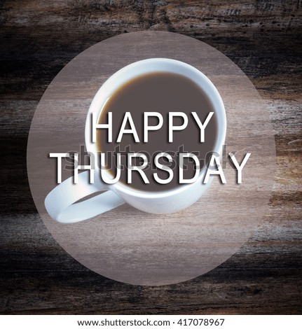 Happy Thursday text with blurry image of cup of coffee, vintage style