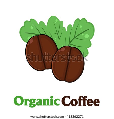 Organic Roasted Coffee Beans Cartoon. Raster Illustration With Text Isolated On White