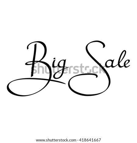 Inscription big sale on a white background. Black inscription. Vector illustration.