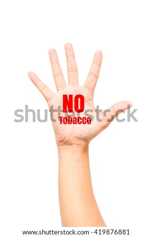 Hand with text No Tobacco isolated on white background,International Day against Drug Abuse and Illicit Trafficking