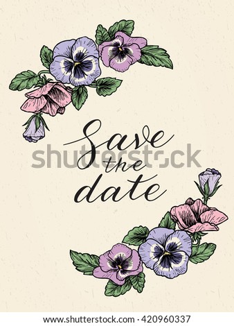 Save the date wedding invitation with hand drawn pansy flowers and calligraphy