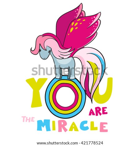 Inscription You are the Miracle and Pegasus Vector Illustration