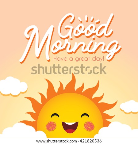 Good Morning. Morning vector illustration with cute smiling cartoon sun and clouds. 