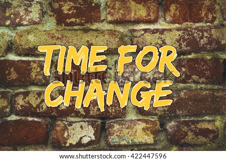 Time for change motivation quote, old wall background