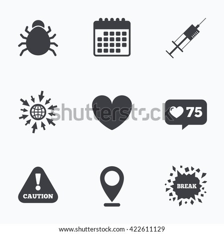 Calendar, like counter and go to web icons. Bug and vaccine syringe injection icons. Heart and caution with exclamation sign symbols. Location pointer.
