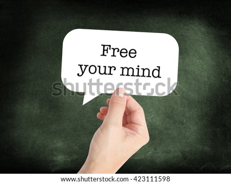 Free your mind written on a speechbubble