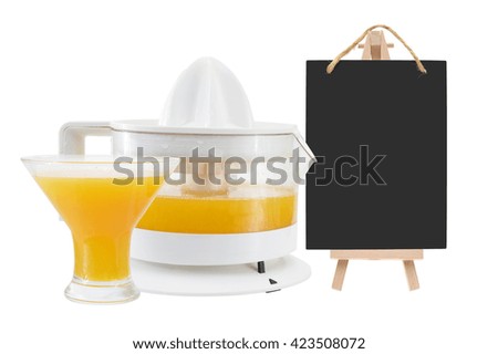 Orange Juice Juicer Blackboard on Easel isolated on white background