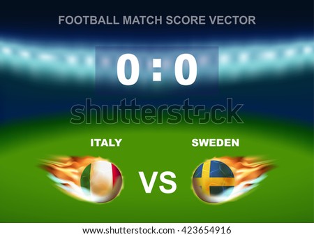 Fire on Italy versus Sweden soccer ball on stadium background. Concept design for scoreboard of football match in vector illustration 
