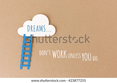 Dreams don't work unless you do - motivational quote Royalty-Free Stock Photo #423877255