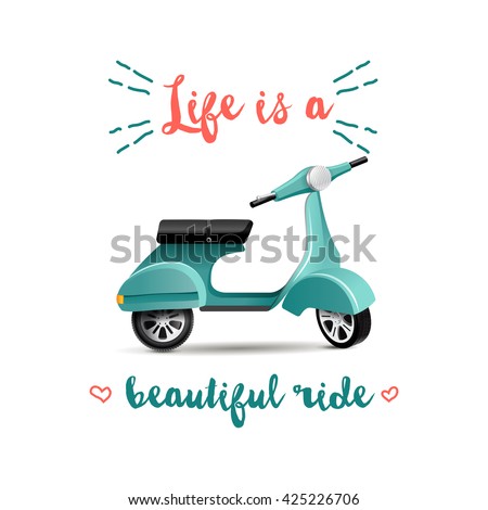 background with scooter and quote life is a beautiful ride