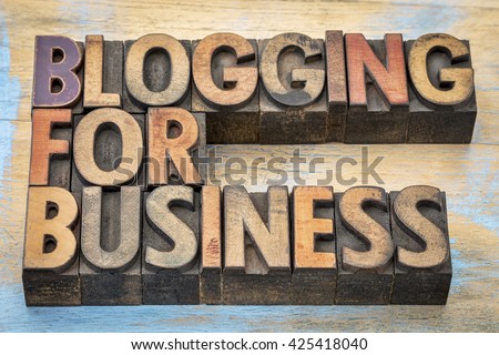 blogging for business banner - internet concept - text in vintage letterpress wood type
