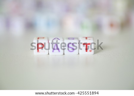 close up image, PAST  word written on plastic block,business concept ,business idea,business solution,business text block,business solution,business analysis,business strategy