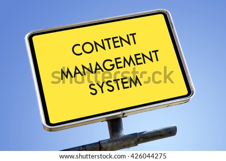 CONTENT MANAGEMENT SYSTEM word on road sign concept