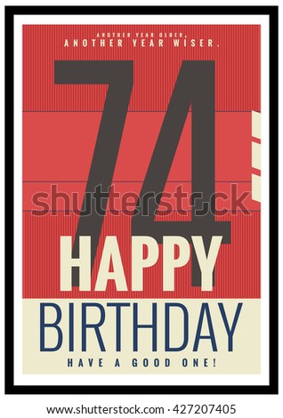 Happy Birthday 74 Year Card / Poster (Vector Illustration)