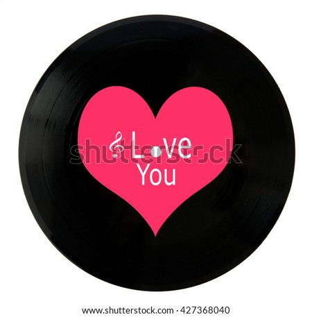 Valentines day vinyl record with greeting and realistic hole isolated on white background