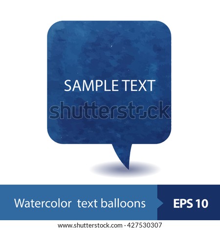 Vector set of watercolor text balloons on white background.