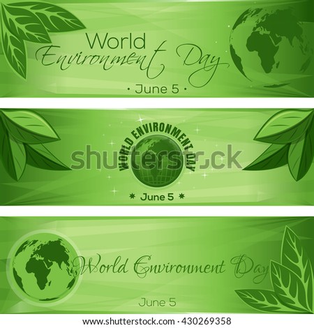 Set green banners for World Environment Day with globe, green leaves and greeting inscription. June 5. World Environment Day background