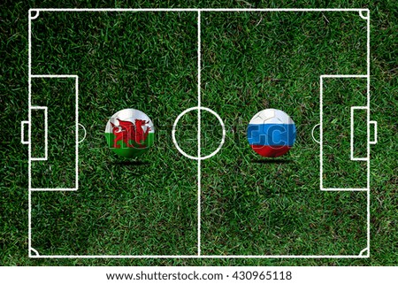 Soccer ( Football )  Russia  and Welsh